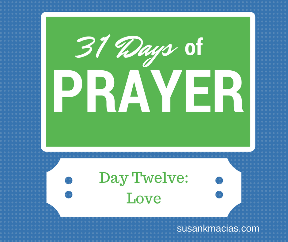 Pray in 2017- Day 12- Love