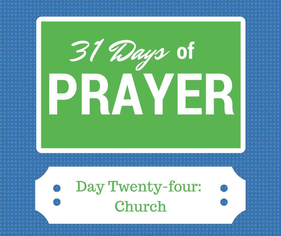 Praying in 2017- Day 24: Praying For My Church
