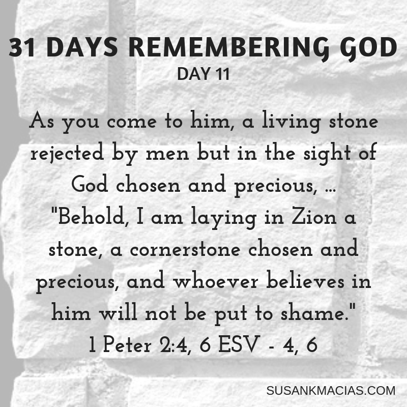 Day 11: REMEMBERING Jesus Is Our Cornerstone