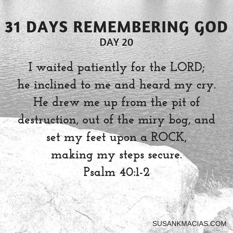 Day 20: REMEMBERING God Never Leaves Me