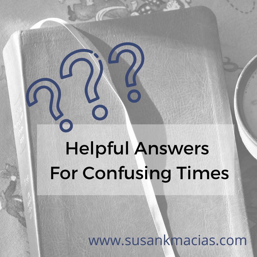 Helpful Answers For Confusing Times