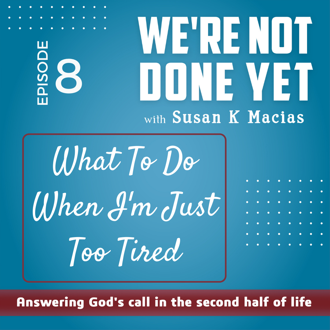 When I’m Just Too Tired (Episode 8)