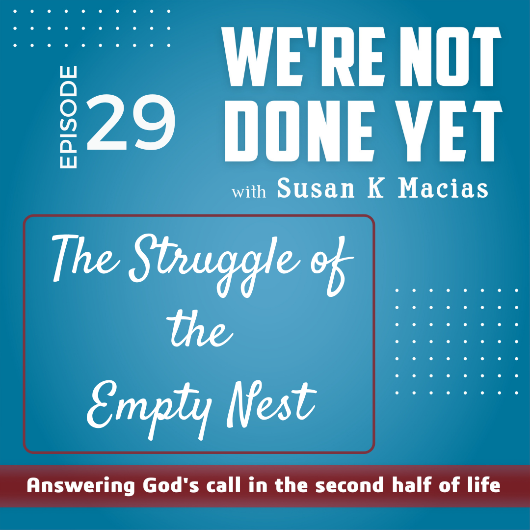 29. The Struggle of the Empty Nest