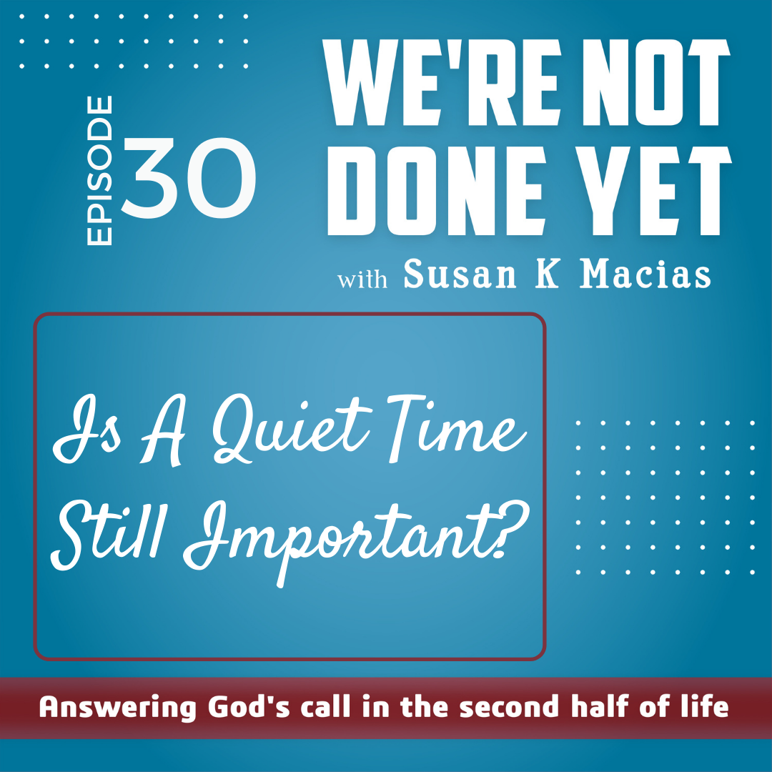 30. Is Having A Quiet Time Still Important?
