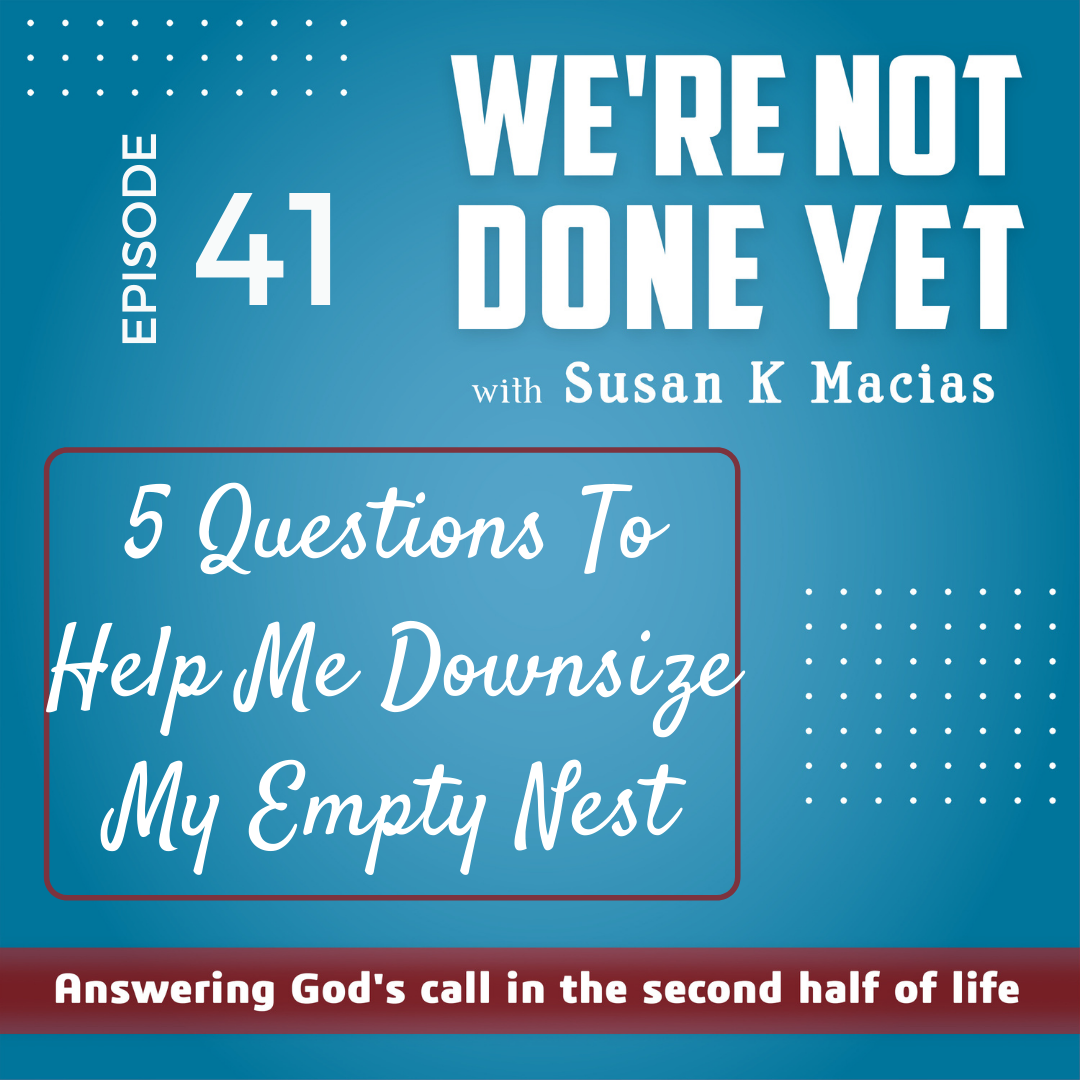 41. 5 Questions To Help Downsize the Empty Nest