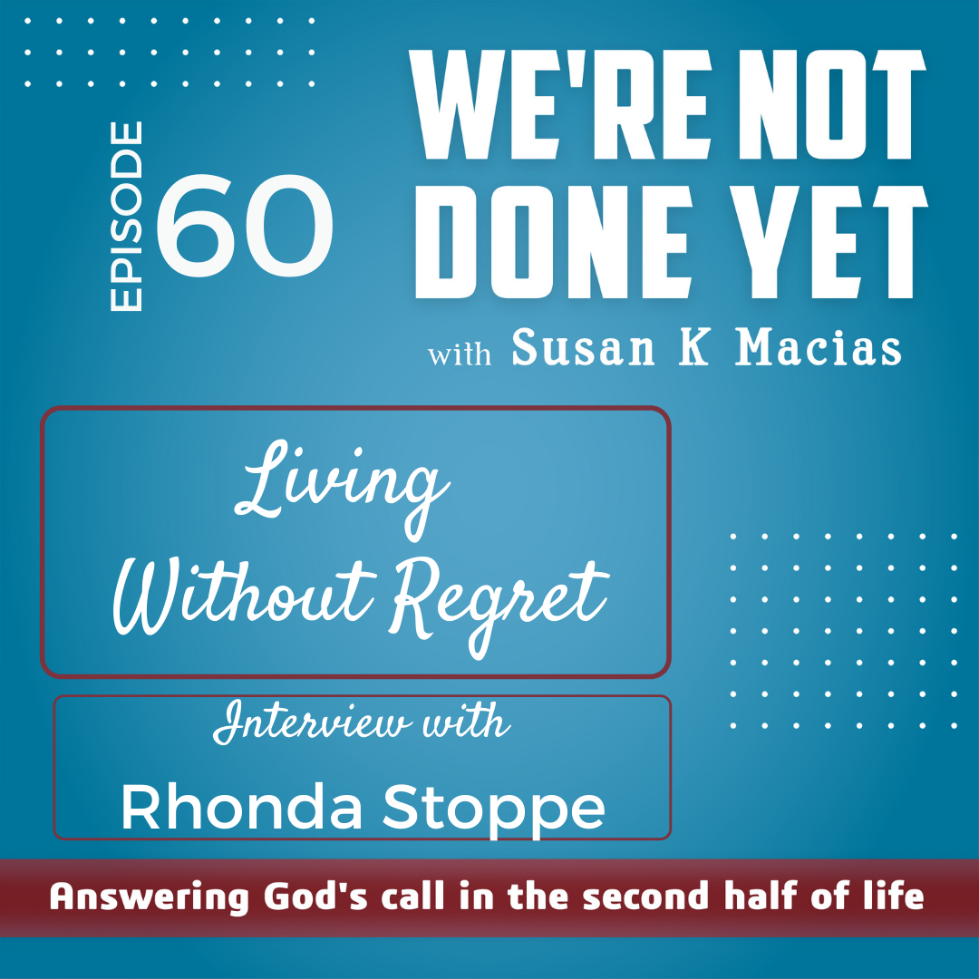 60. Living Without Regret. Interview with Rhonda Stoppe