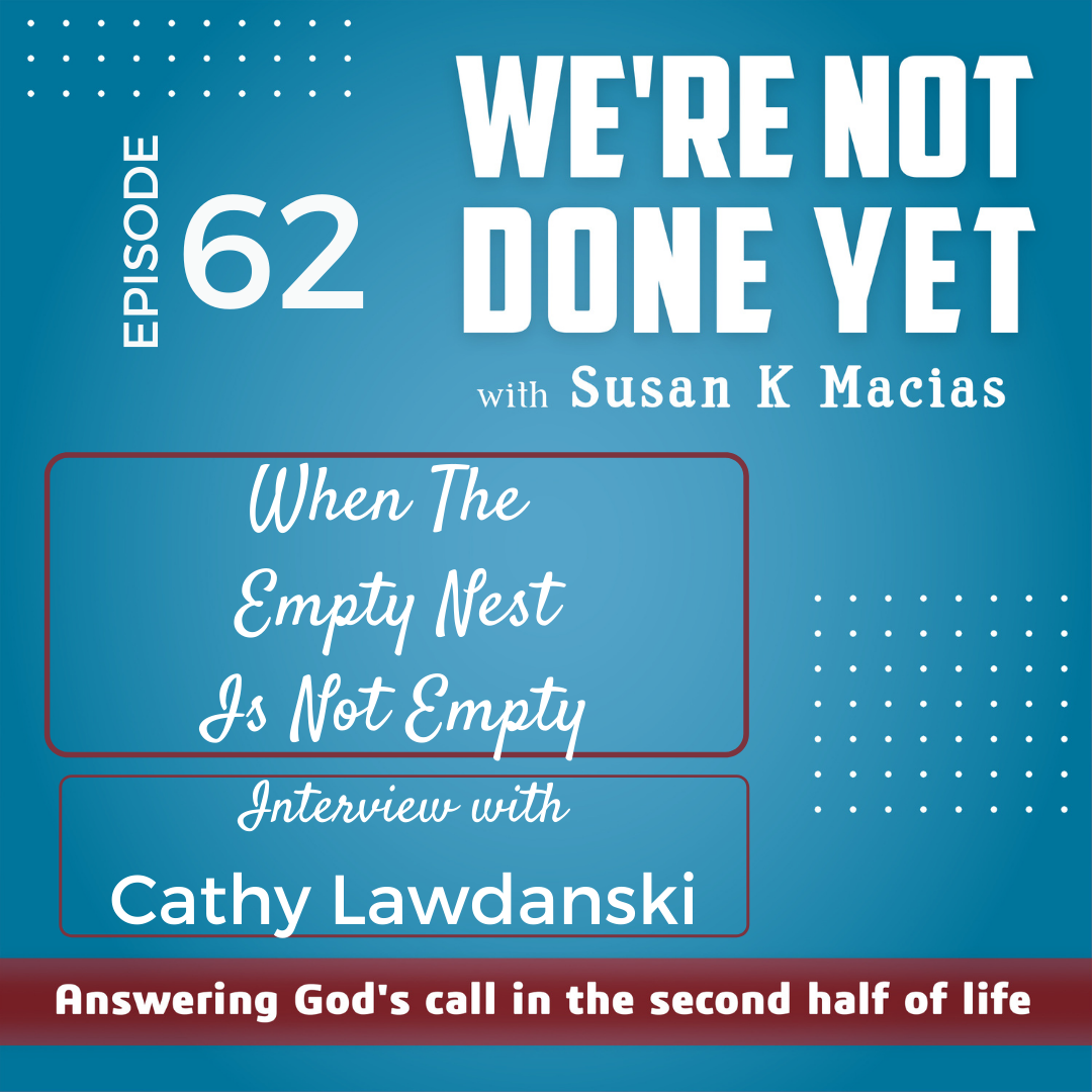 62. When You Empty Nest Is Not Empty. Interview with Cath Lawdanski