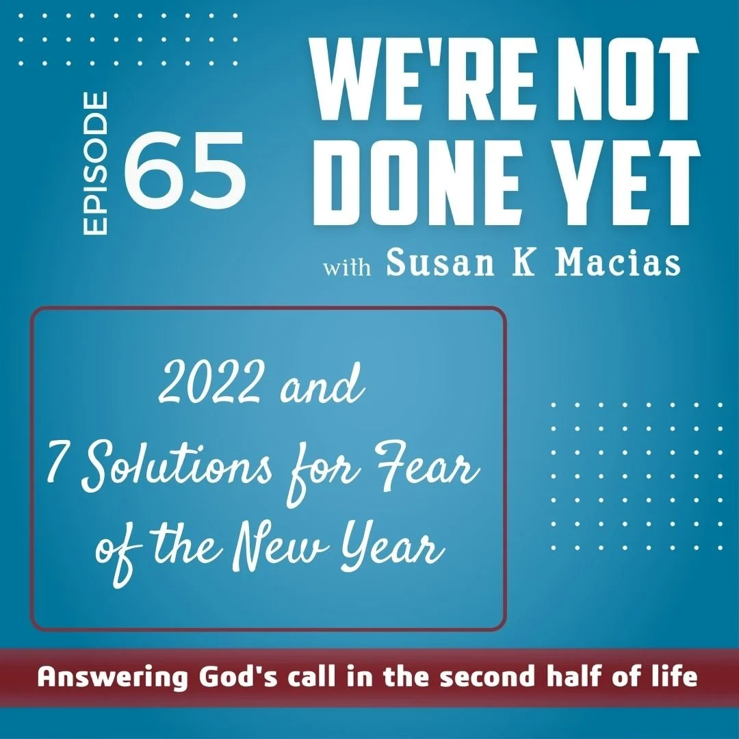 65. 2022 and 7 Solutions for Fear of the New Year