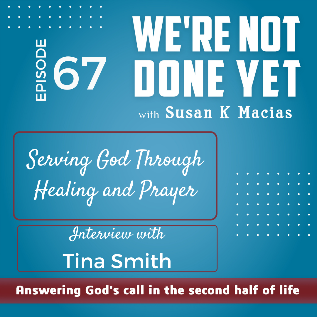67. Serving God Through Healing and Prayer. Interview with Tina Smith