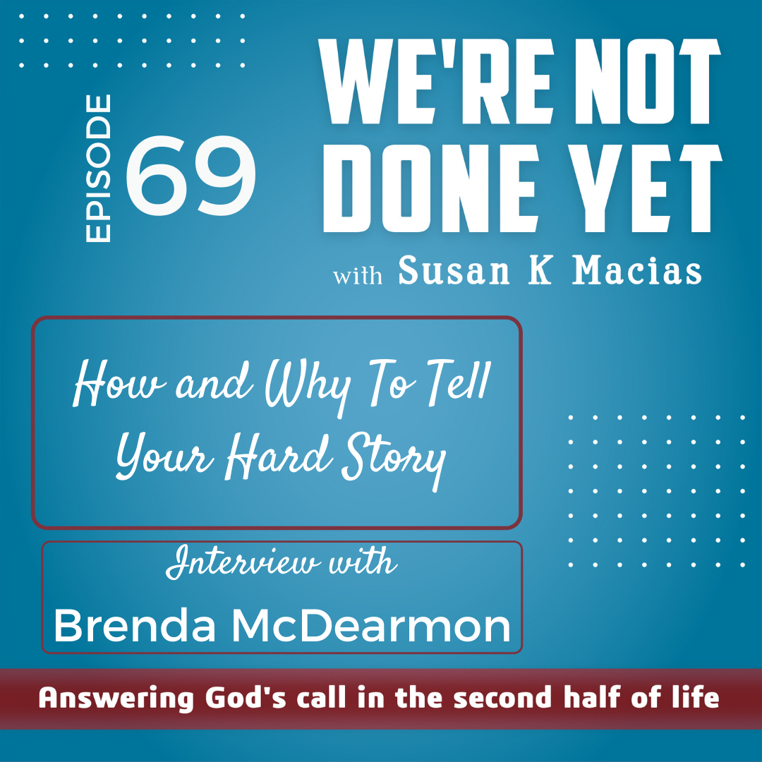 69. How and Why To Tell Your Hard Story. Interview with Brenda McDearmon 
