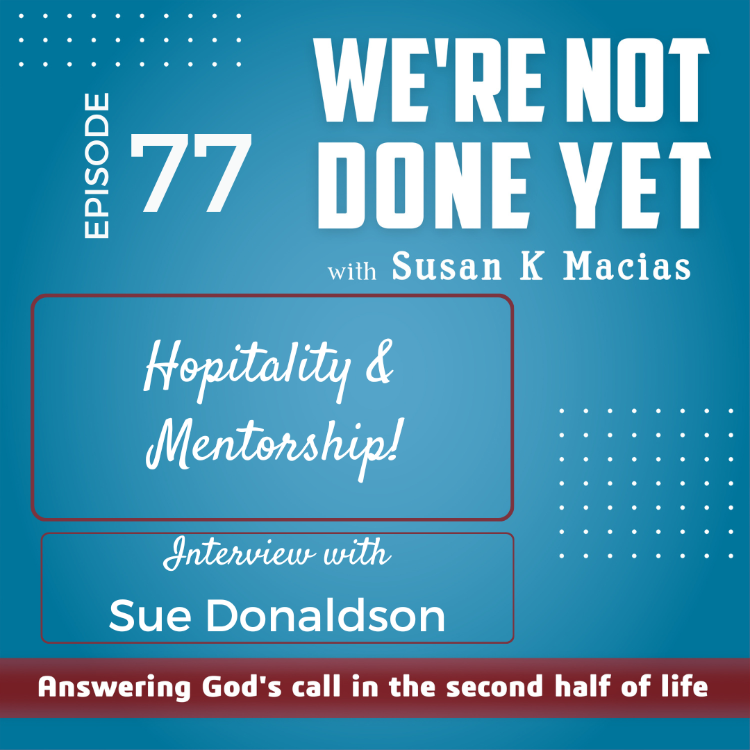77. Hospitality and Mentorship. Interview with Sue Donalson
