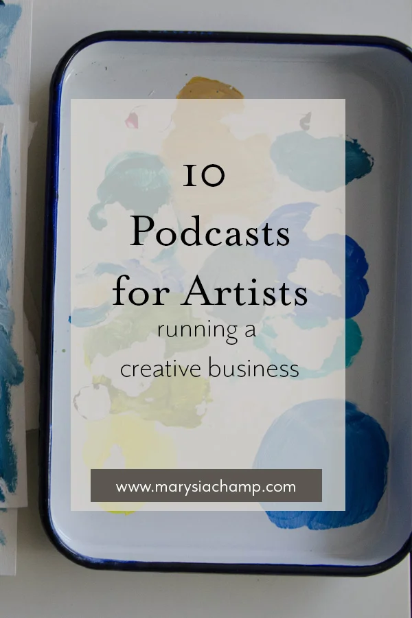 10 podcasts for artists running a creative business.jpg