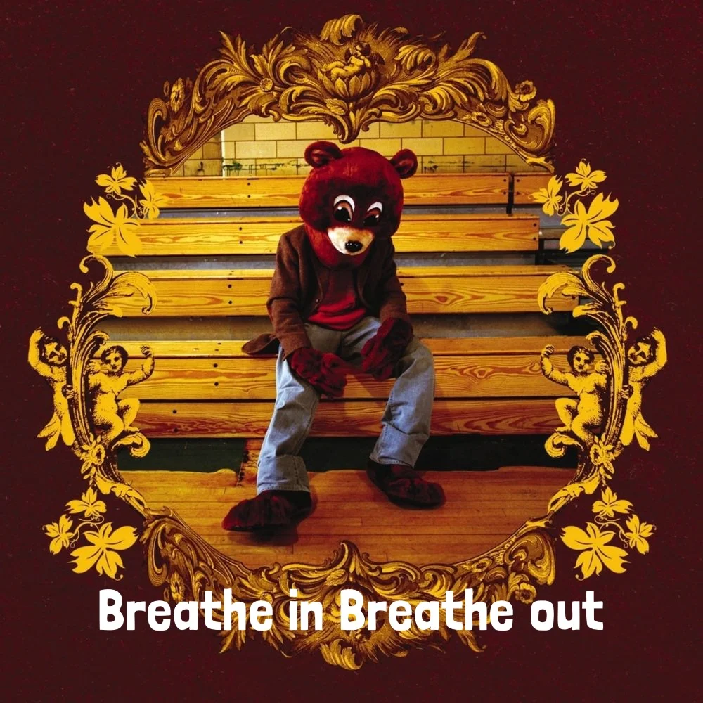 Breathe in Breathe out