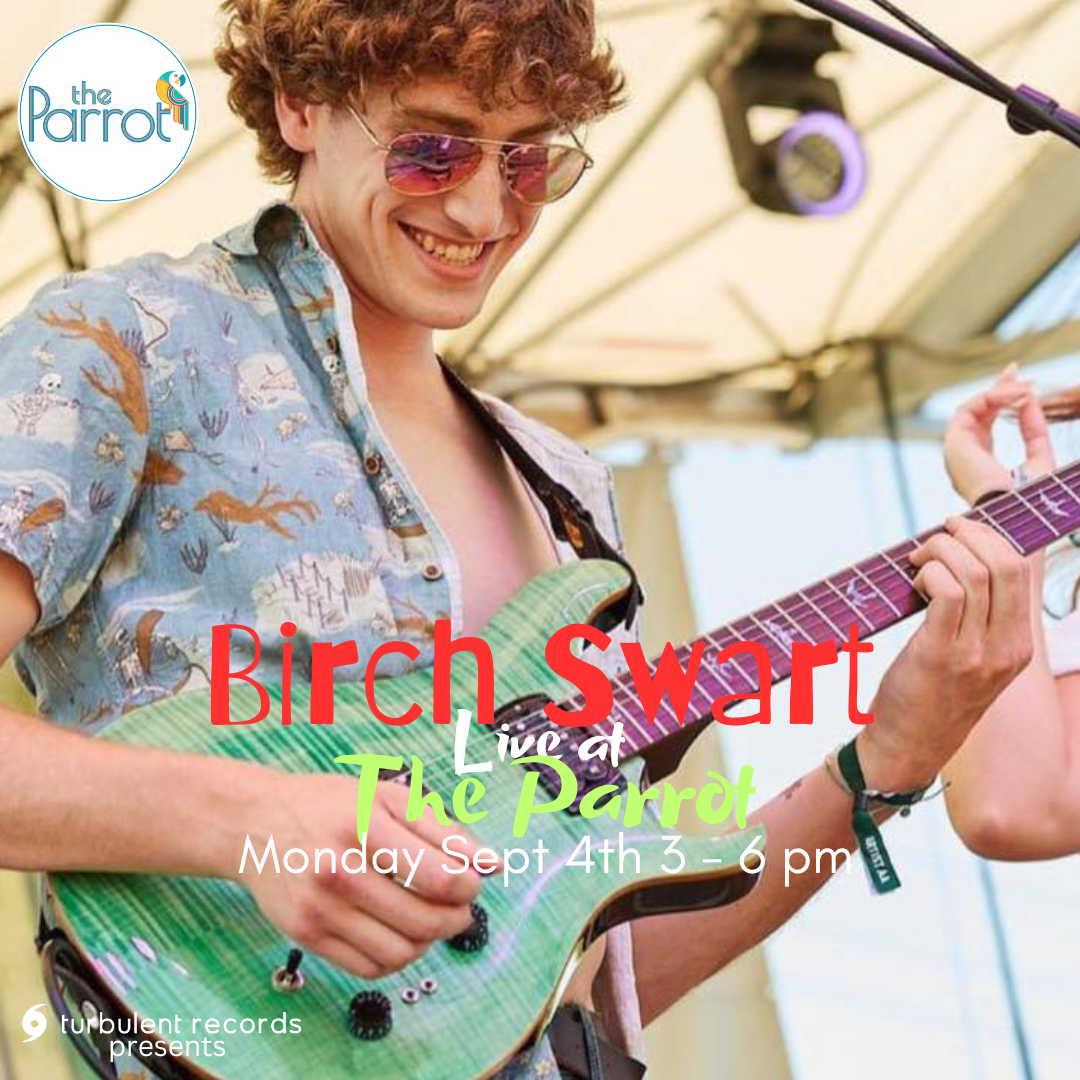 Birch at The Parrot Sept 4th 3 - 6 pm.png