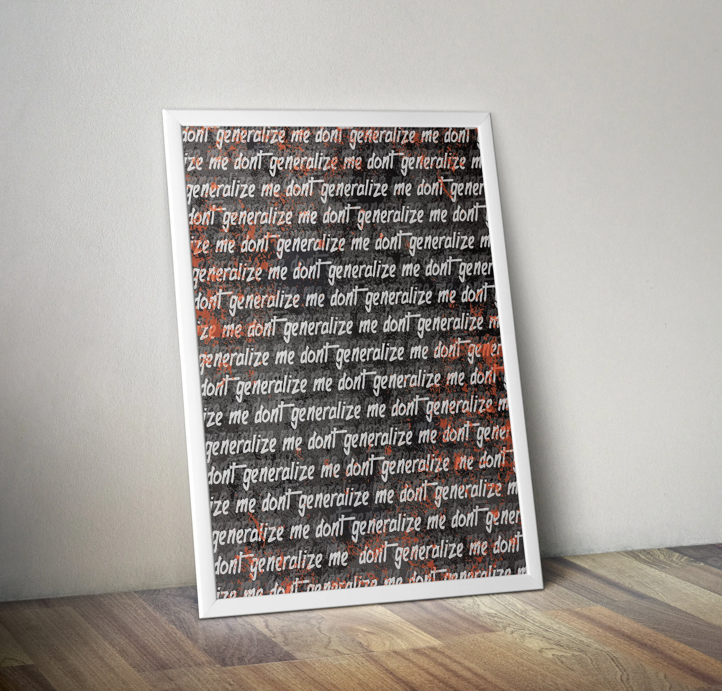 don't generalize me poster.jpg