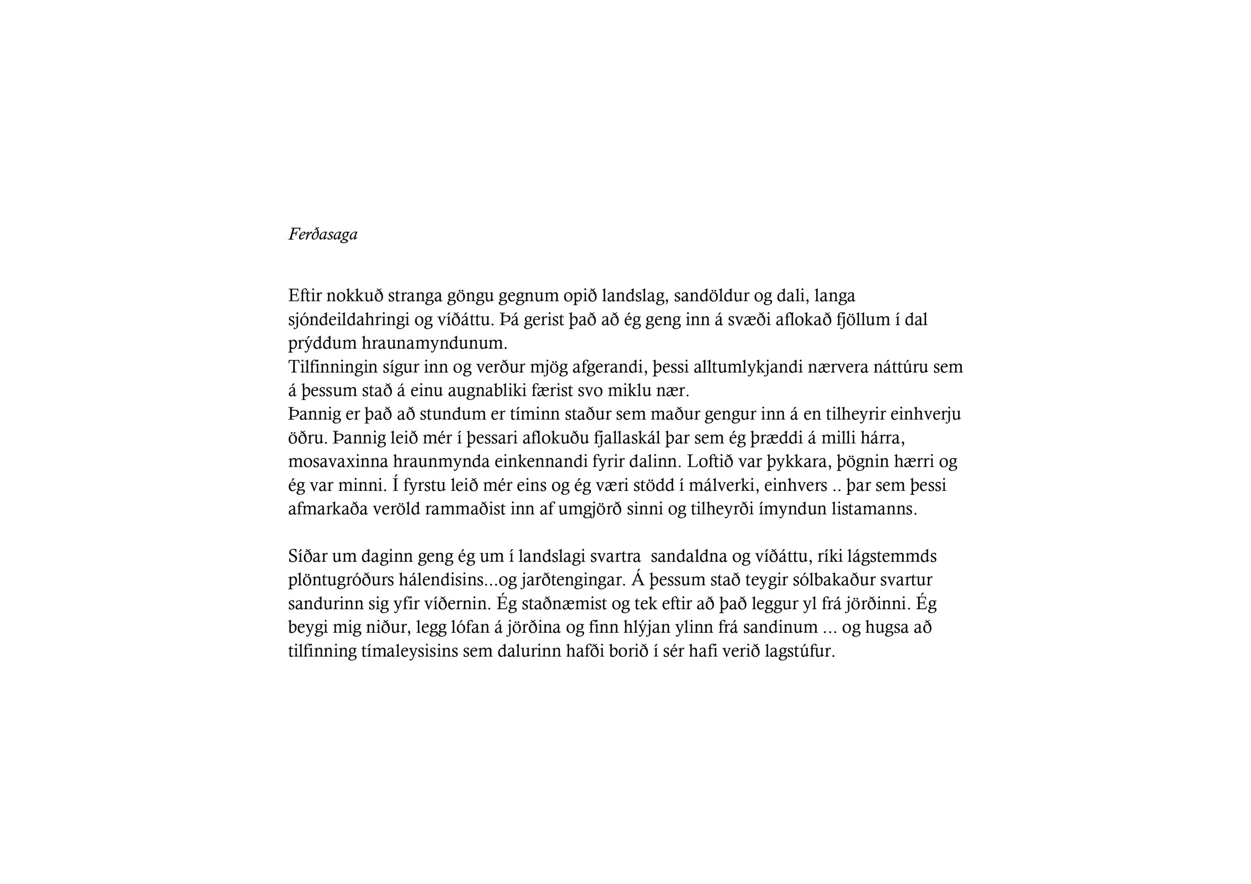 ´Ferðasaga´ Text: Guðrún Benónýsdóttir