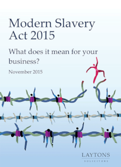 Modern Slavery Act 2015: What does it mean for your business?