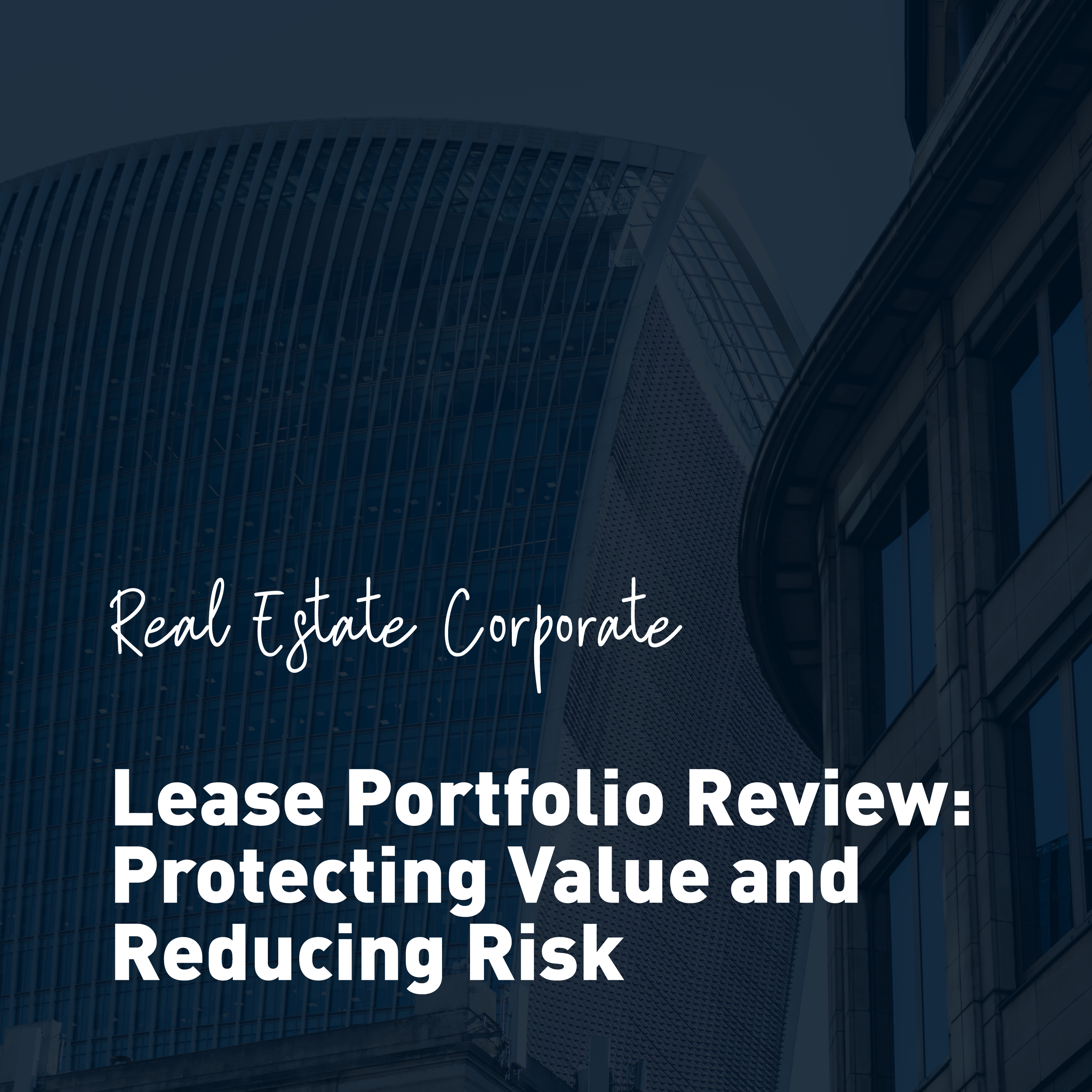 Lease Portfolio Review: Protecting Value and Reducing Risk