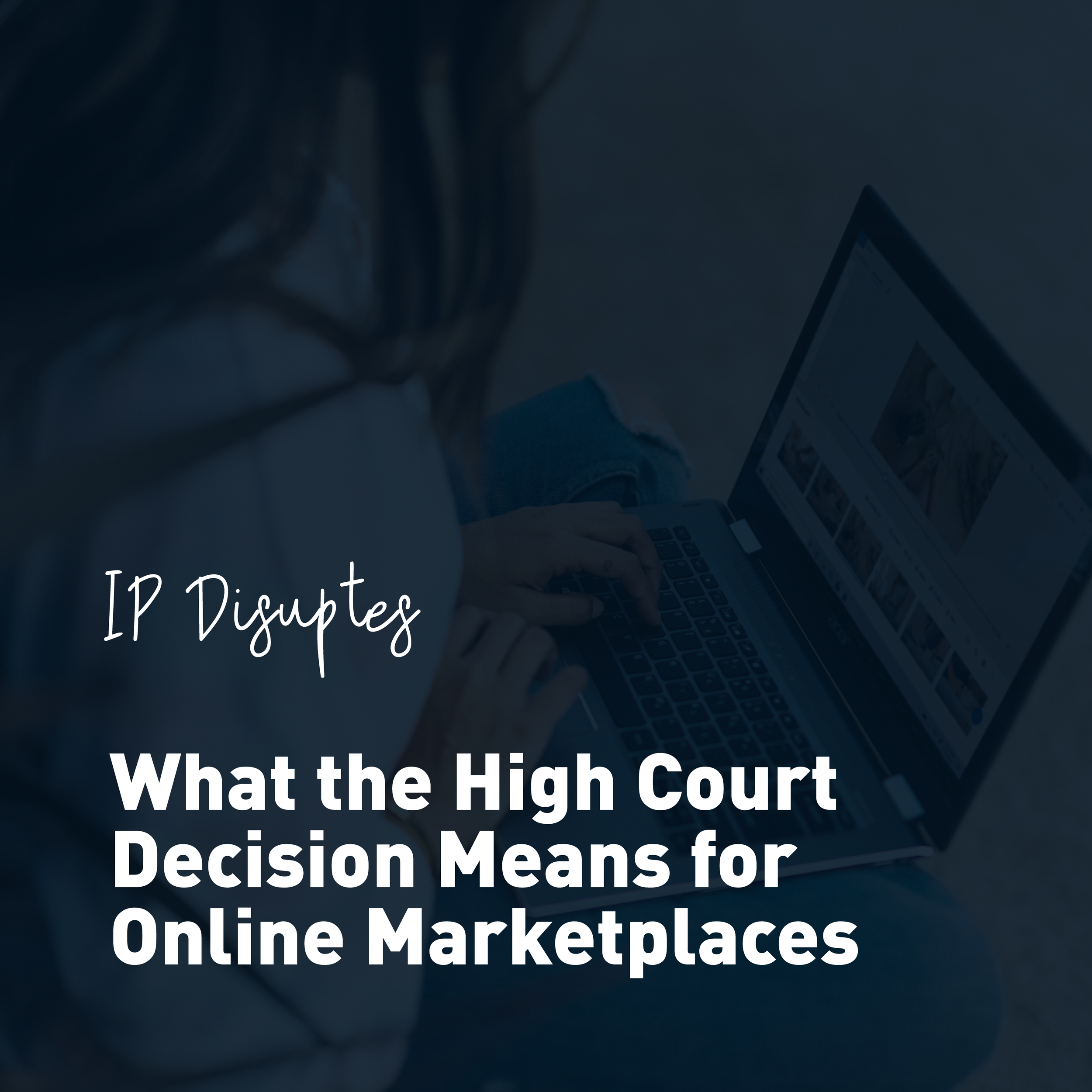 What the High Court  Decision Means for  Online Marketplaces