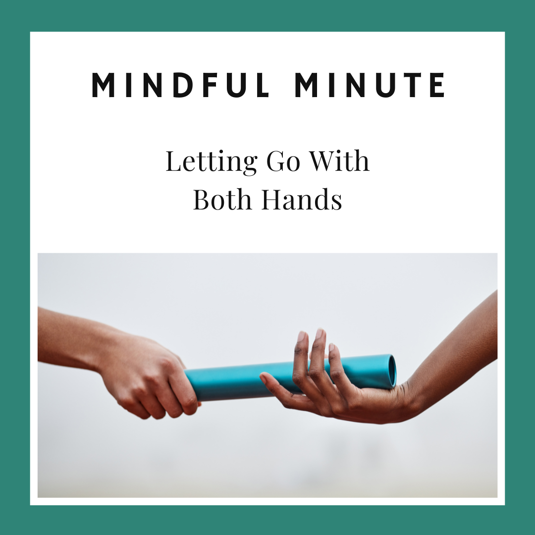 Letting Go With Both Hands