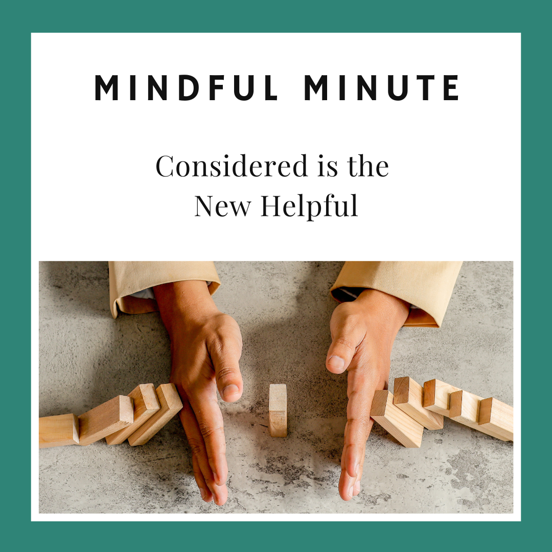 Considered is the New Helpful