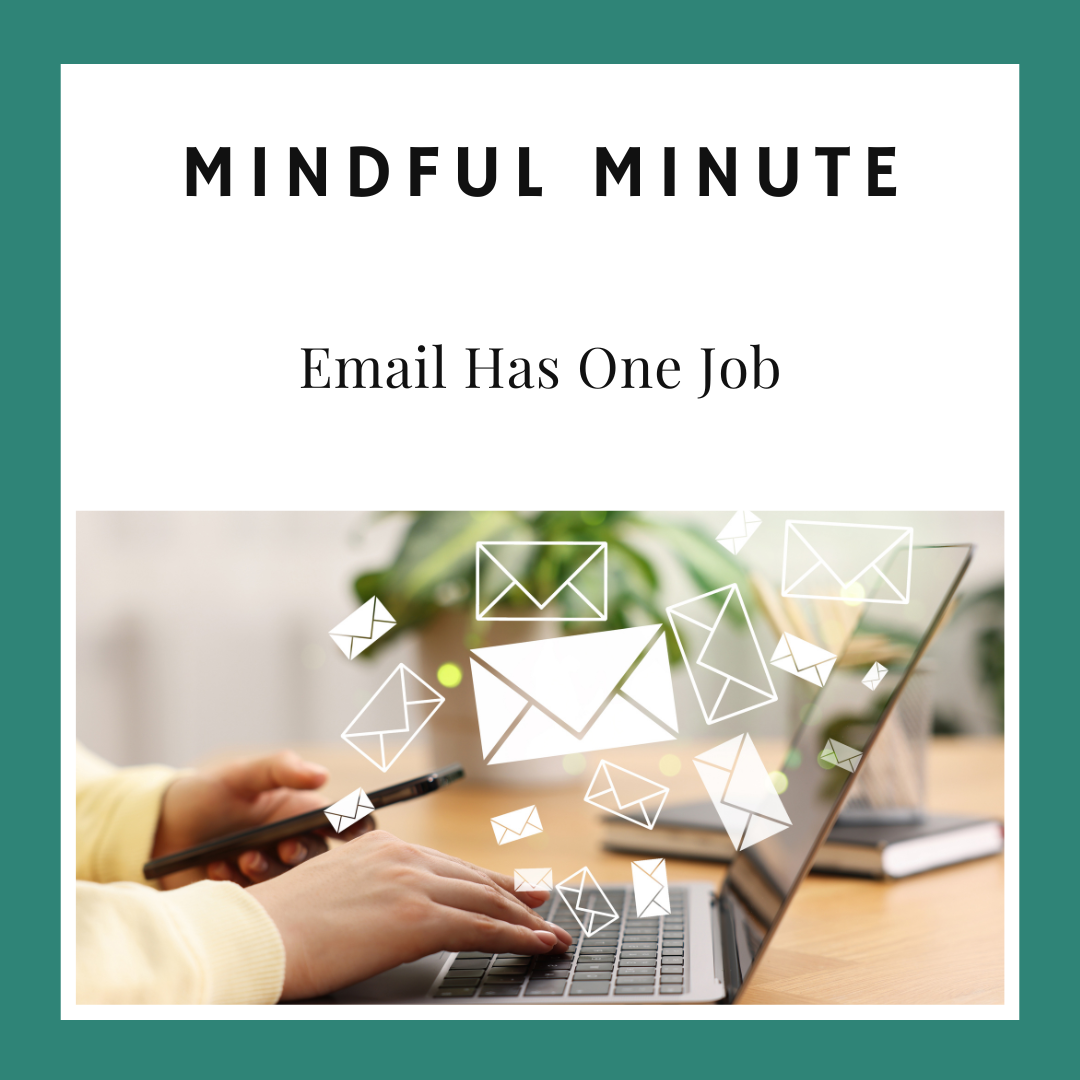 Email Has One Job