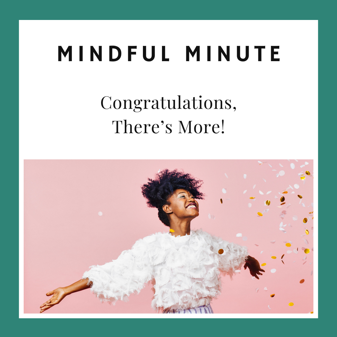 Congratulations, There's More!