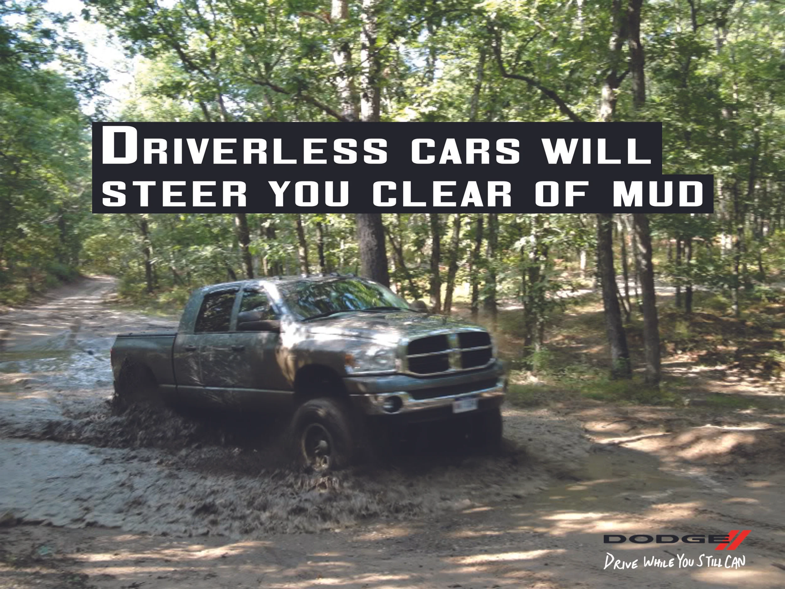 dodgedrivewhileyoustillcan_mud_040218 copy.jpg