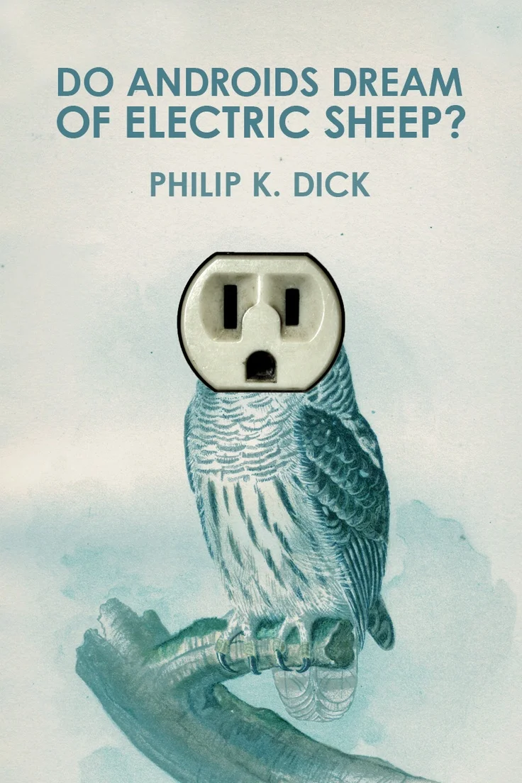 Do Androids Dream of Electric Sheep — Philip K. Dick