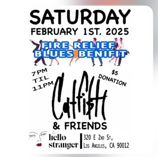 Fire Relief Benefit w/ Catfish &amp; The Hollywood Hound Dogs at Bar Hello Stranger