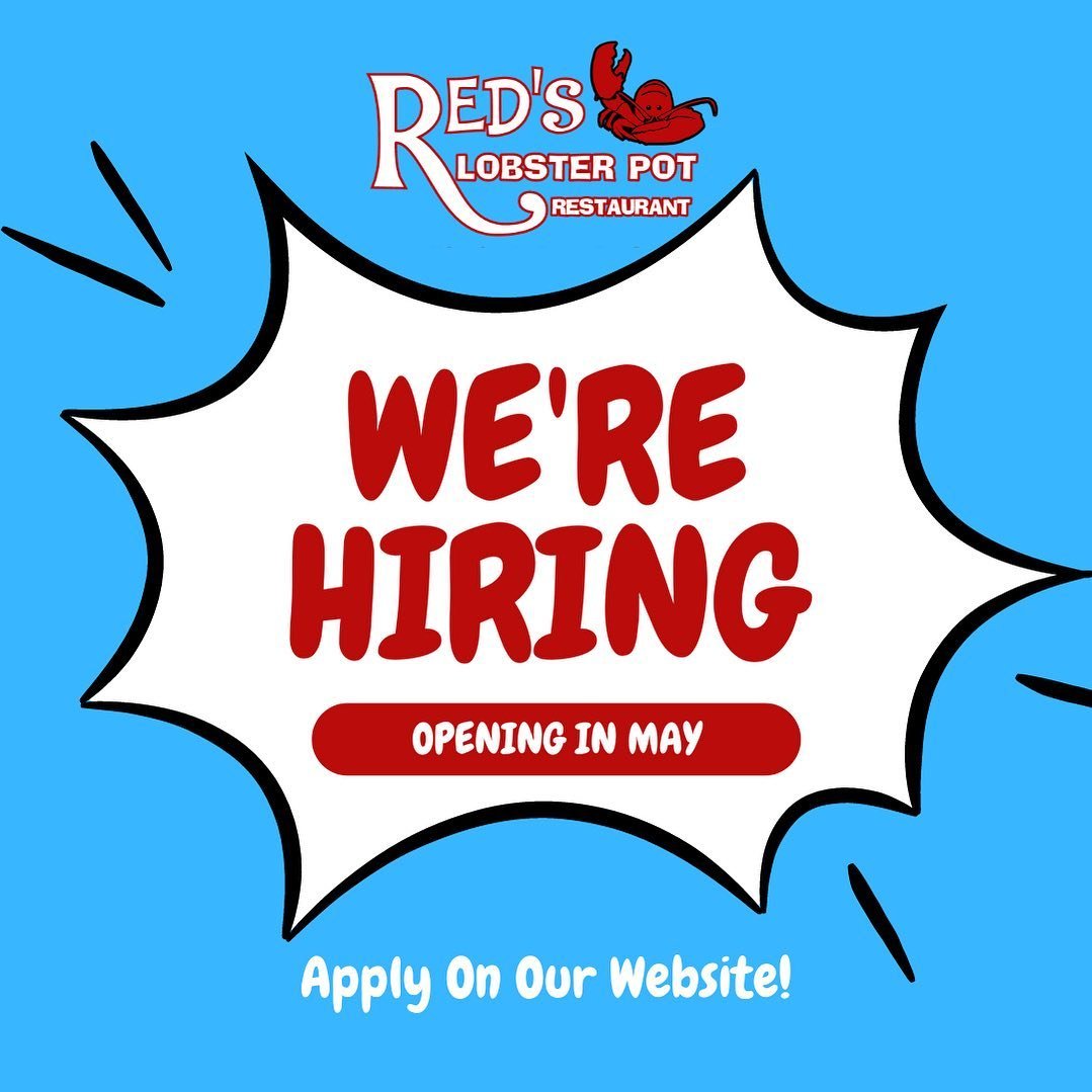 Red&rsquo;s is now hiring for our 2024 Summer Season beginning in May! Come join our amazing staff and make some great money this summer! All front and back of house positions are available, so head to our website www.redslobsterpot.com to apply. 🦞