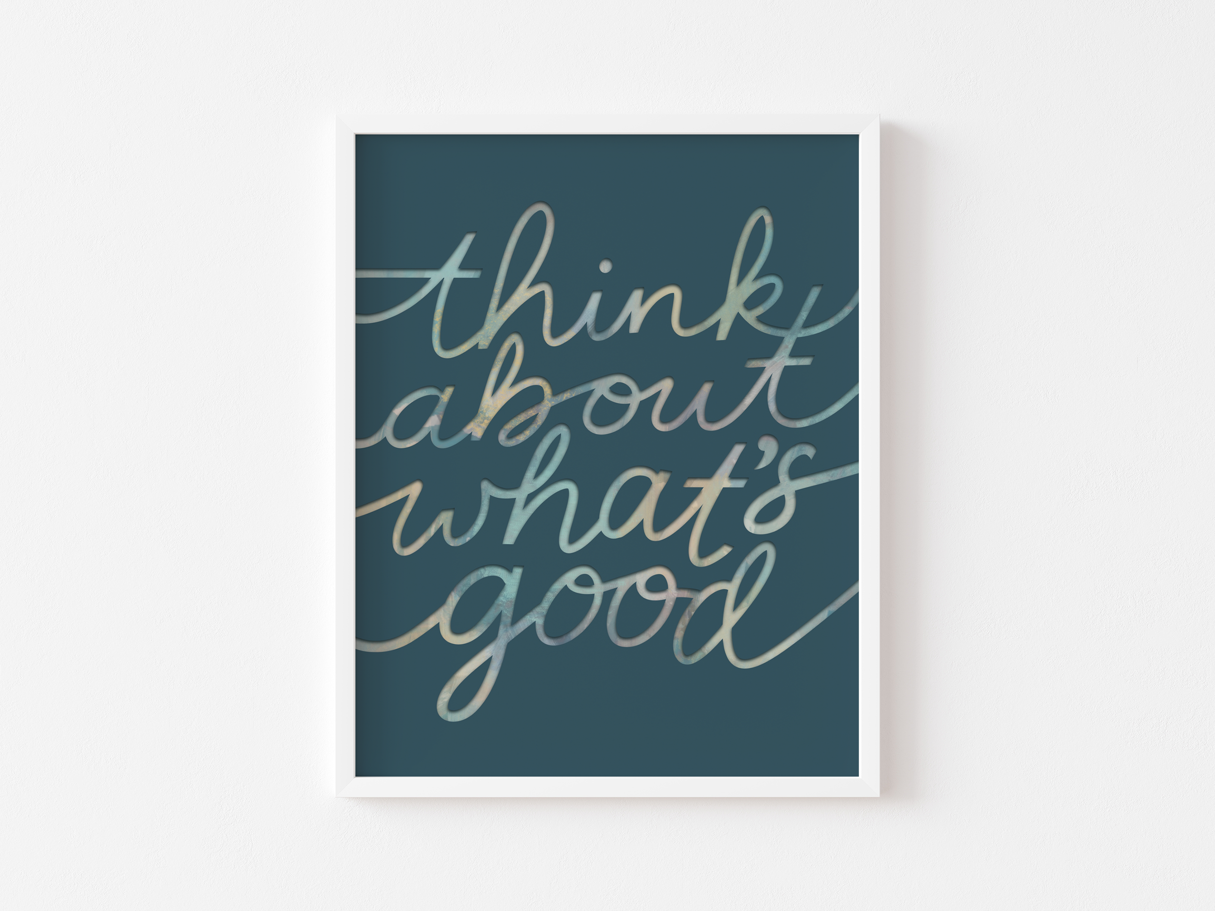 Think About What's Good Mockup.png