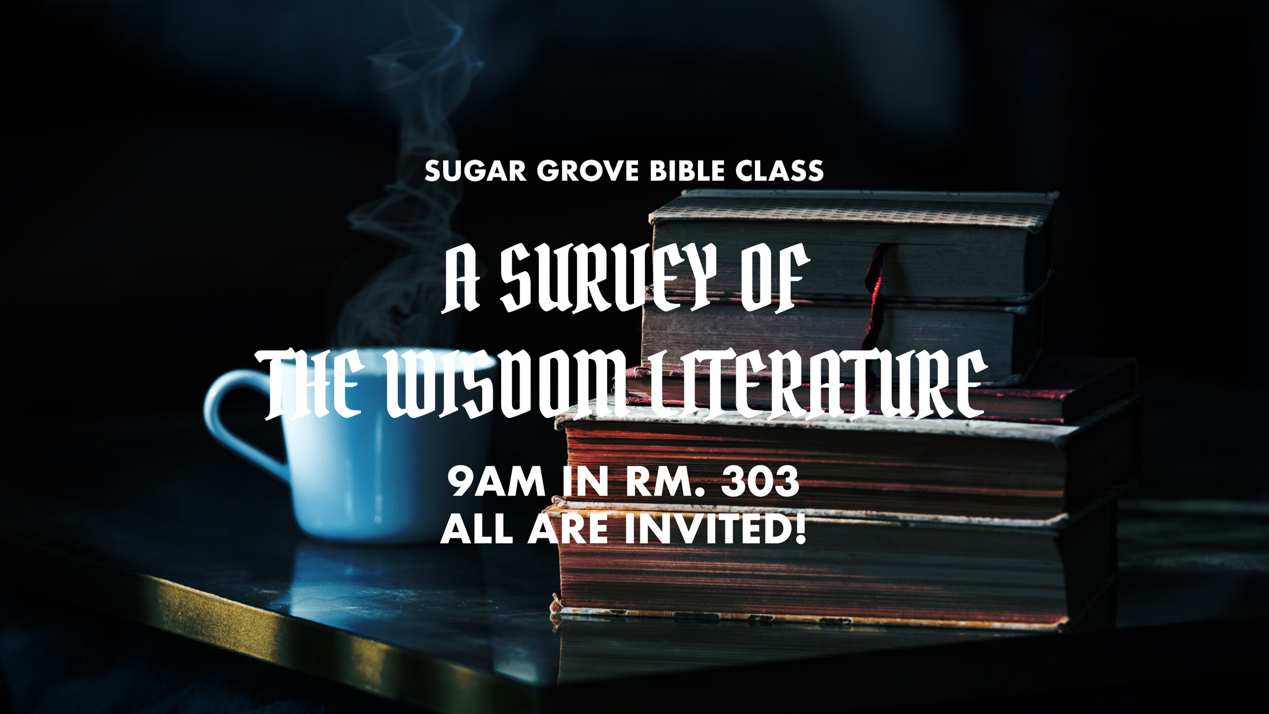 Bible Class: The Wisdom Literature