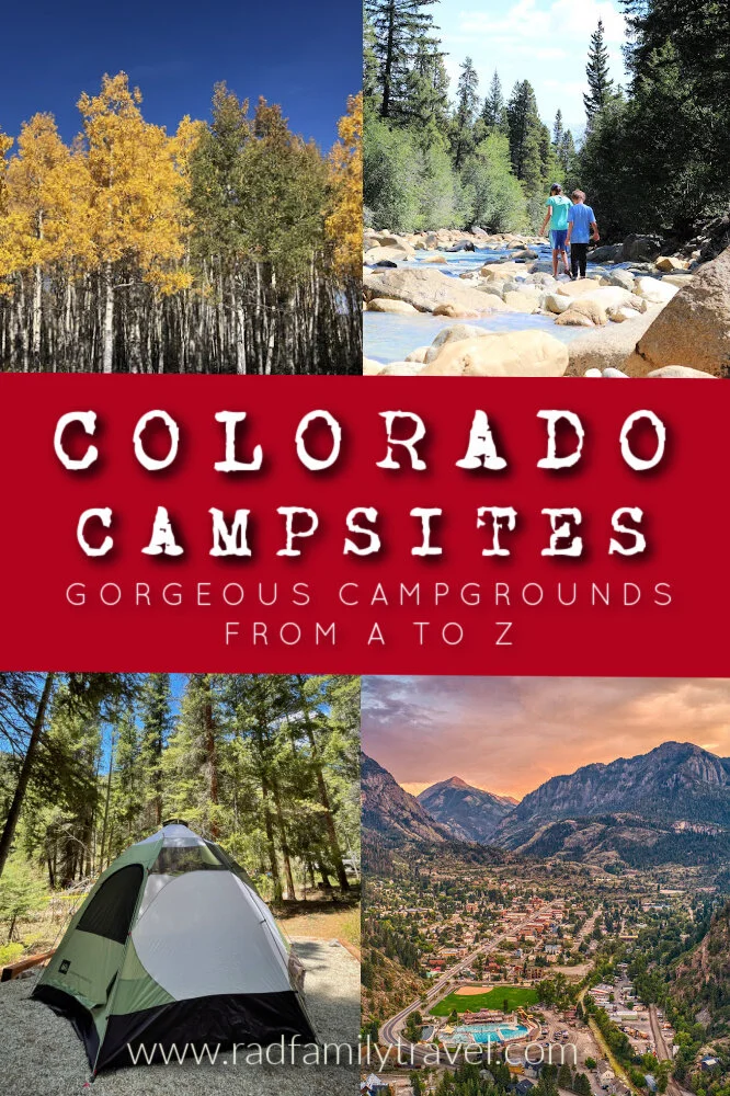 Gorgeous Campgrounds In Colorado From A To Z Rad Family Travel