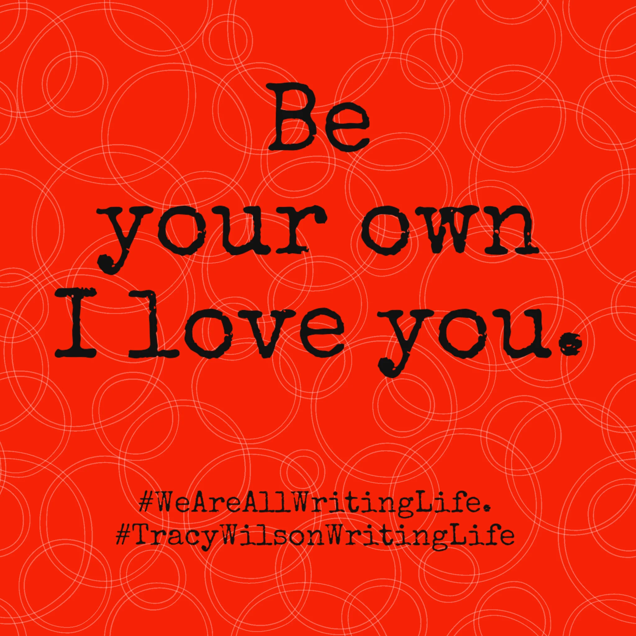 Be Your Own I Love You.jpg