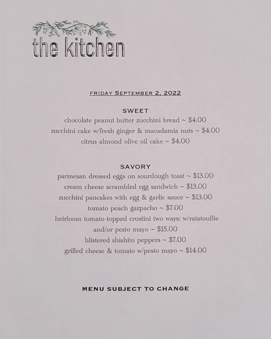 Friday&rsquo;s menu!  Come brunch with us in the kitchen this Labor Day weekend!  Open Friday-Sunday (September 2,3&amp;4) 9AM-2PM.