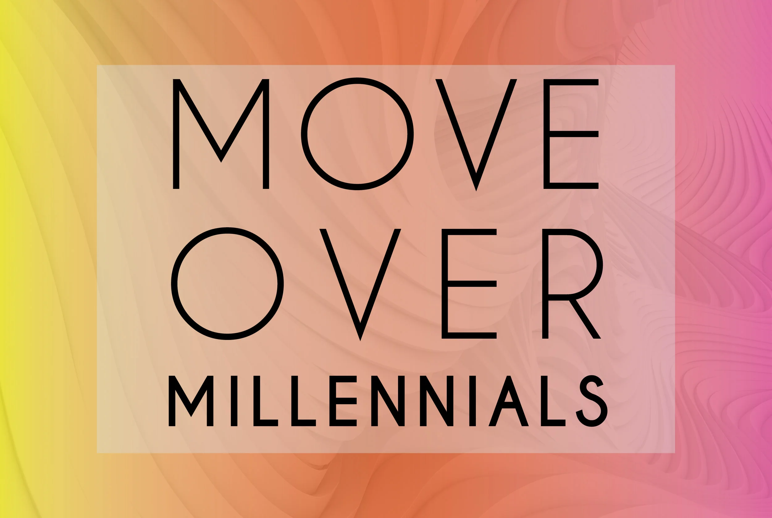MoveOverMillenials_FB.jpg