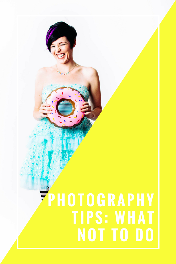 How to take awesome photos: What NOT to do!