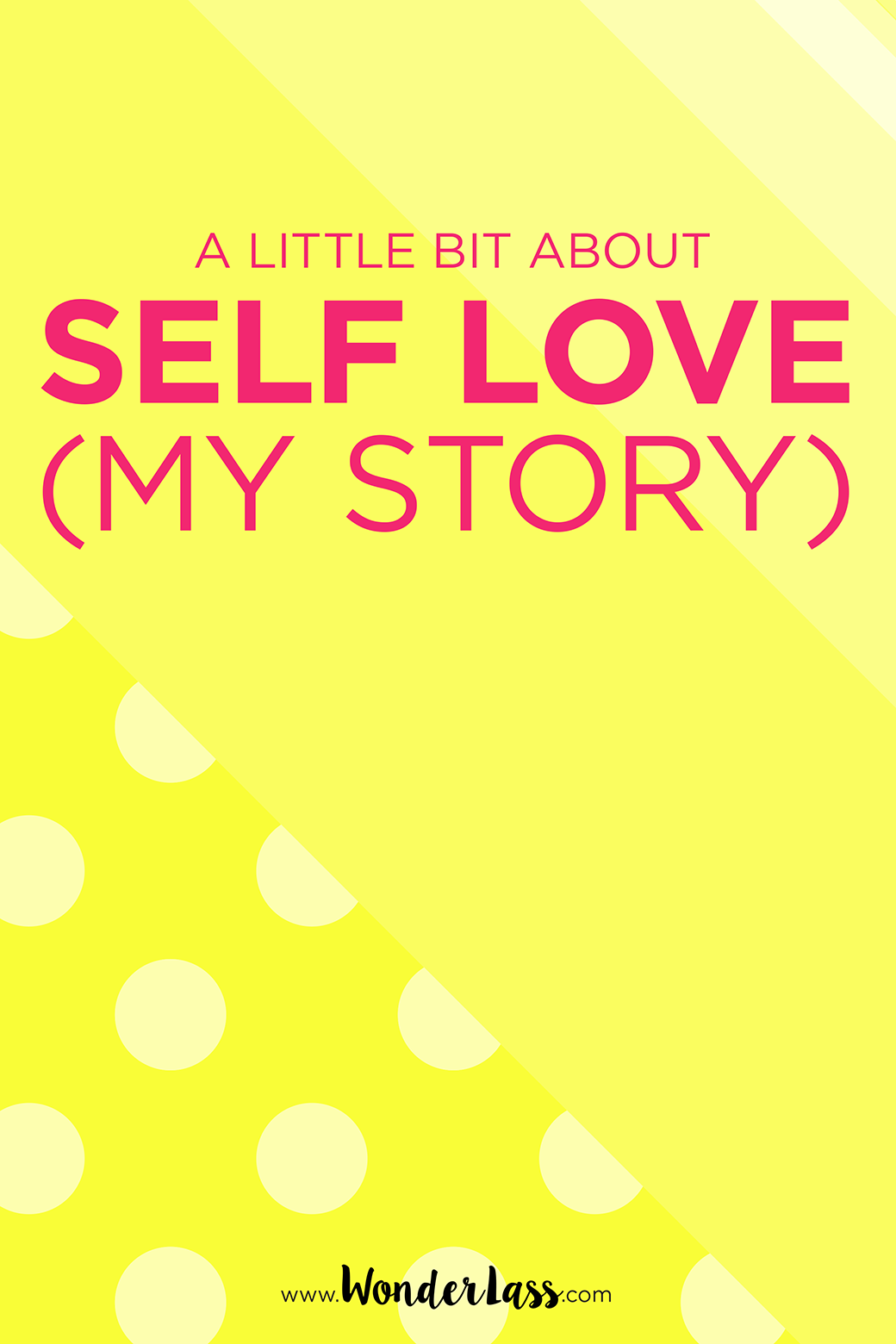 My journey on how (and why) I was able to start loving myself!