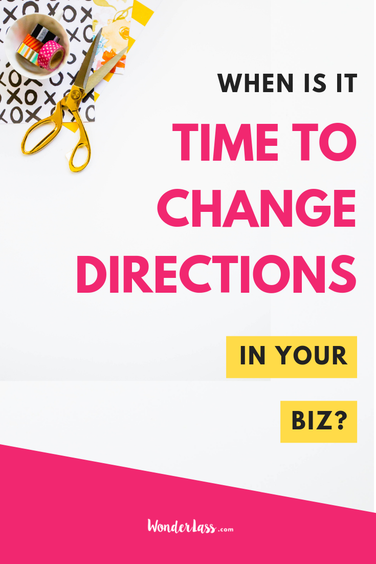 When is it time to change directions in your biz (1).png