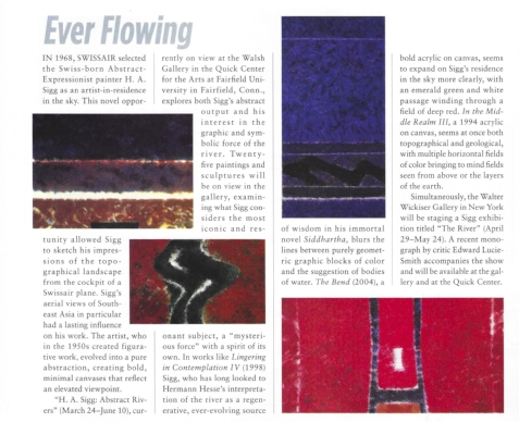 From left to right: H.A.Sigg, In the Middle Realm III , 1994, Acrylic on Canvas, 50” x 70” H.A.Sigg, The Bend, 2004 , Acrylic on Canvas, 20” x 32” H.A.Sigg, Lingering in Contemplation IV , Acrylic on Canvas, 50” x 70” H.A.Sigg, Witin the Red III , 2006, Acrylic on Canvas, 24” x 46”