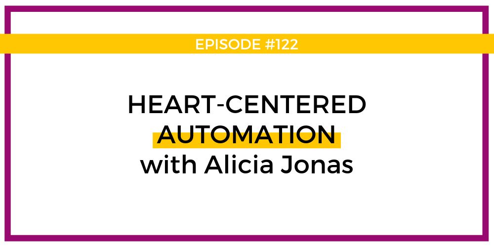 Heart-centered automation with Alicia Jonas - BLOG.png