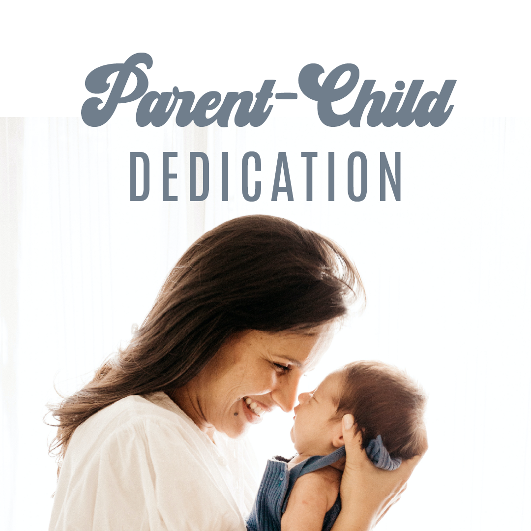 Parent/Child Dedication