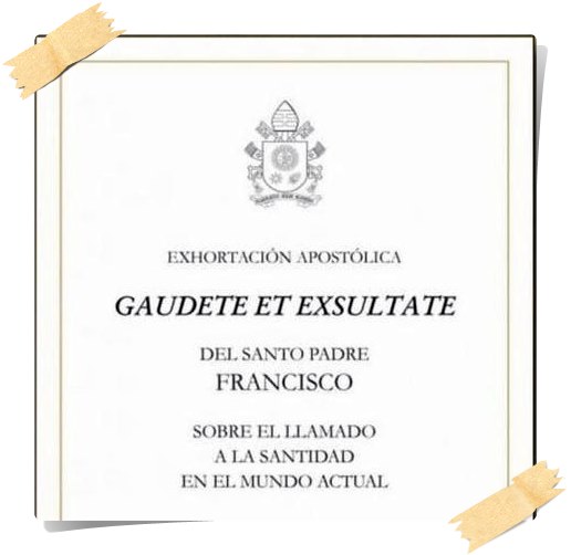 Gaudete et Exsultate - The call to holiness