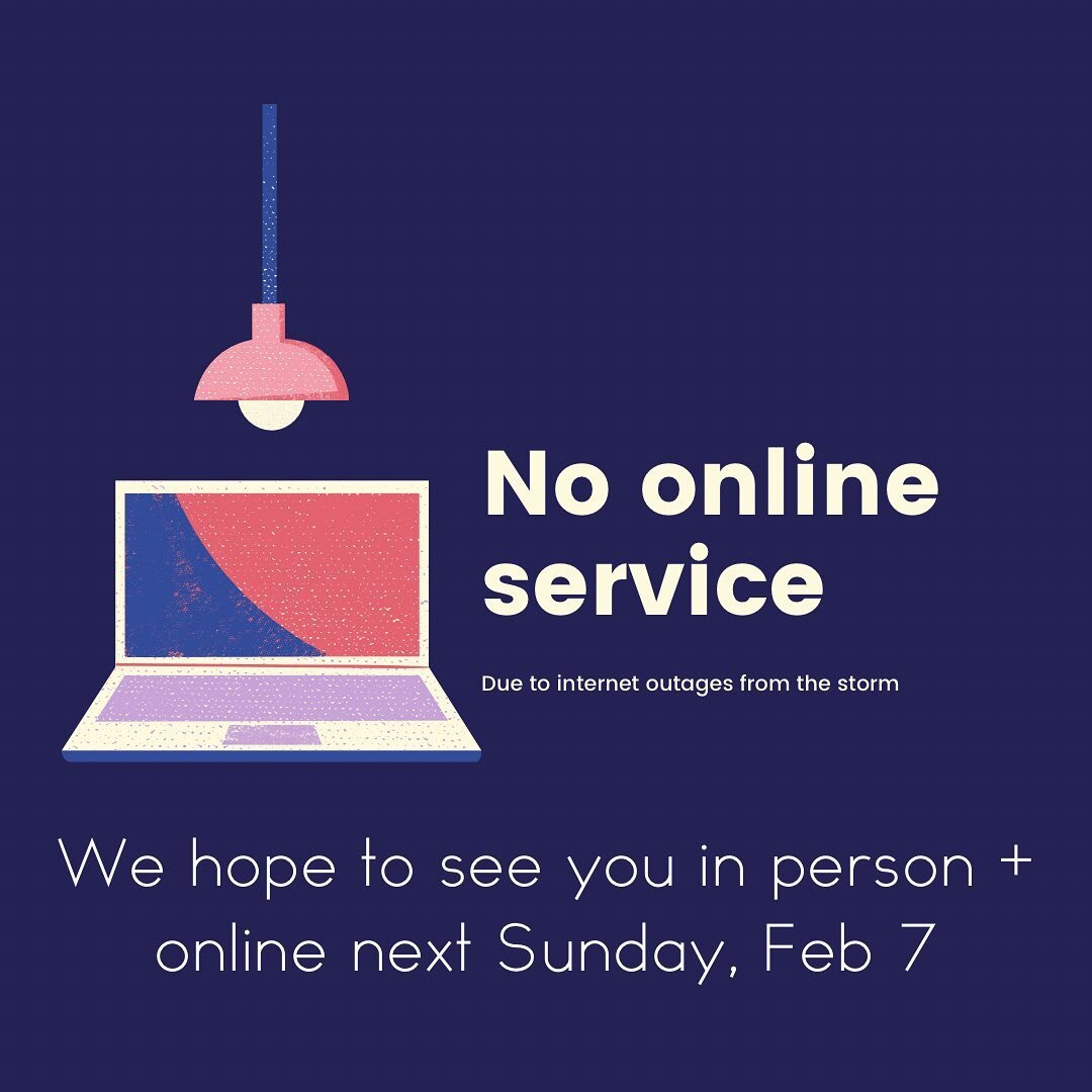Update!

Due to internet outages, we will not be able to virtually have a service this morning. We hope to see you in person and online next Sunday!

Stay Safe