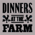 Dinners At The Farm