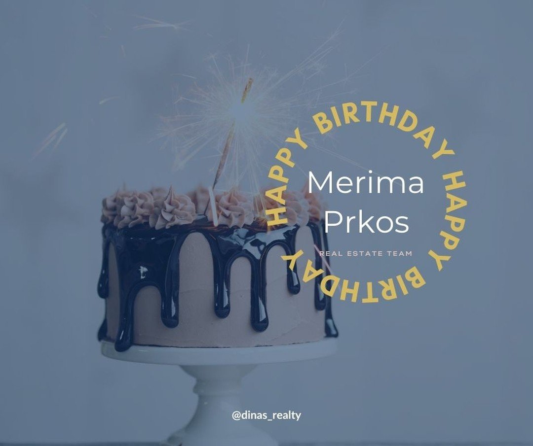 Happy Birthday to Merima Prkos--an important part of our real estate team!