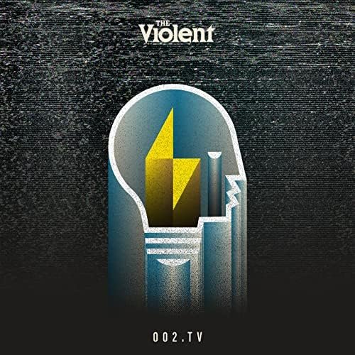 THE VIOLENT | 002.TV