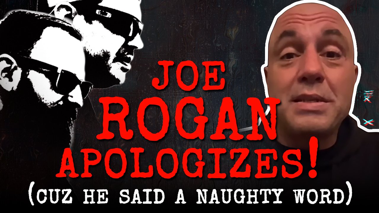 232: Joe Rogan APOLOGIZES cuz he said a NAUGHTY Word!  *gasp*