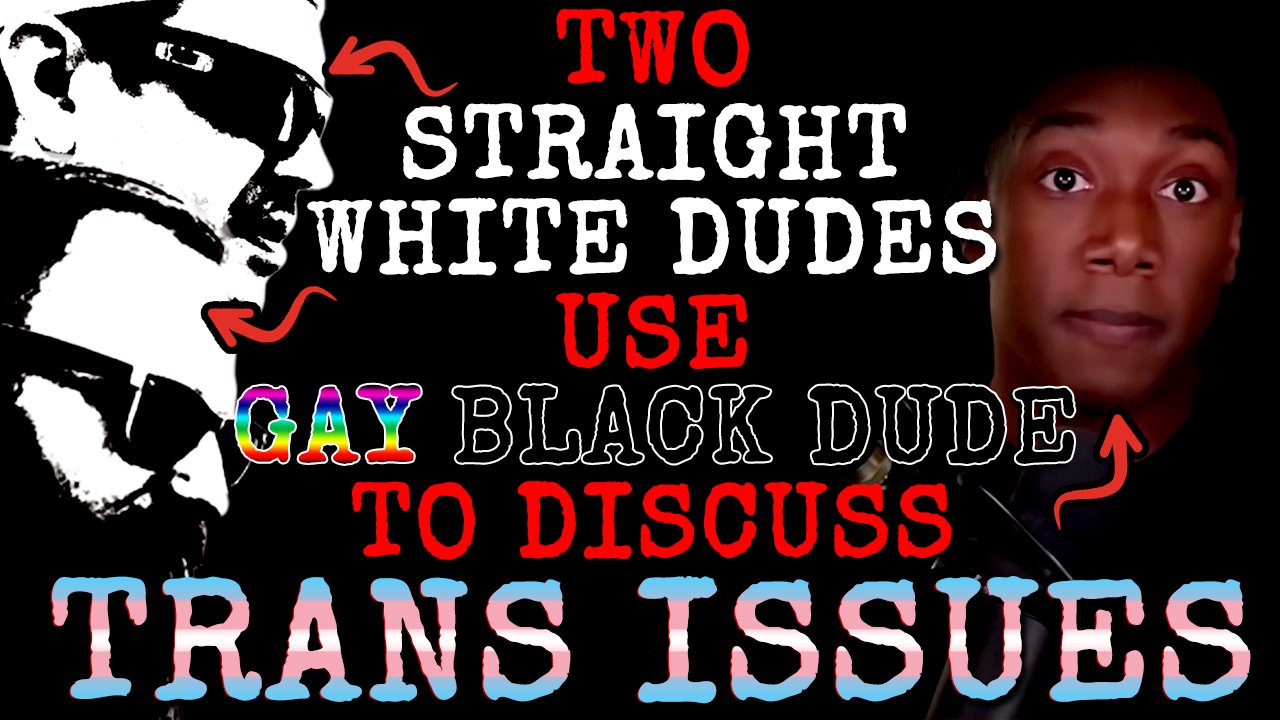 242: Lost in TRANS-lation: Two Straight White Dudes Use Gay Black Dude to Discuss Trans Issues